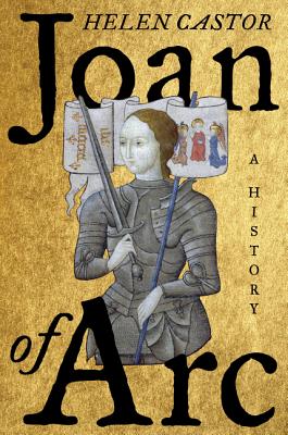 Joan of Arc: A History - Castor, Helen