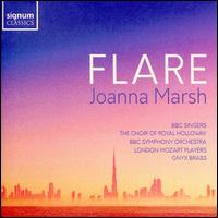 Joanna Marsh: Flare - Adam Jarman (bass); Andrew Rupp (baritone); Danni O'Neill (soprano); Greg Morris (organ); James Edgeler (tenor);...