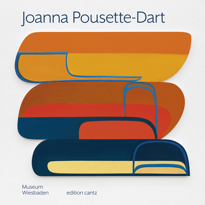 Joanna Pousette-Dart - Daur, Jrg, and Rose, Barbara, and Schaefer, Lea