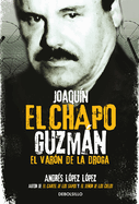 Joaqu?n El Chapo Guzmn: El Var?n de la Droga / Joaquin 'el Chapo Guzmn: The Drug Baron