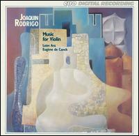 Joaquin Rodrigo: Music for Violin - Eugene de Canck (piano); Leon Ara (violin)