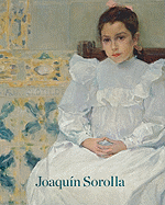 Joaquin Sorolla: 1863-1923