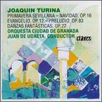 Joaquin Turina: Primavera Sevillana; Navidad, Op. 16; Evangelio, Op. 12; etc.