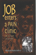 Job Enters a Pain Clinic & Other Stories