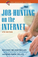 Job Hunting on the Internet, 4th Ed - Bolles, Richard Nelson, and Emery Bolles, Mark, and Bolles, Mark Emery