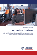 Job satisfaction level