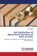 Job Satisfaction of Agricultural Scientists of Saus of India