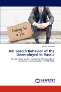 Job Search Behavior of the Unemployed in Russia