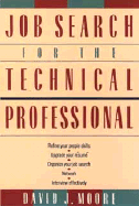 Job Search for the Technical Professional - Moore, David J