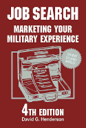 Job Search: Marketing Your Military Experience - Henderson, David G