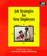 Job Strategies for New Employees - Lucas, Robert William