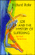 Job & the Mystery of Suffering - Rohr, Richard, Father, Ofm