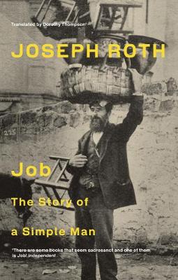 Job: The Story of a Simple Man - Roth, Joseph, and Thompson, Dorothy (Translated by)