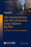 Jobs-Housing Balance and Self-Containment Using Mobile-Phone Big Data: Case Studies in Shenzhen and Shanghai