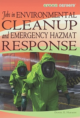 Jobs in Environmental Cleanup and Emergency Hazmat Response - Harmon, Daniel E