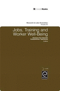 Jobs, Training and Worker Well-Being