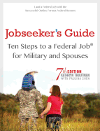 Jobseeker's Guide Ten Steps to a Federal Job for Military and Spouses