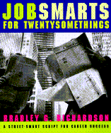 Jobsmarts for Twentysomethings - Richardson, Bradley