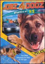 Jobz 4 Dogz: Police K-9