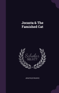 Jocasta & The Famished Cat