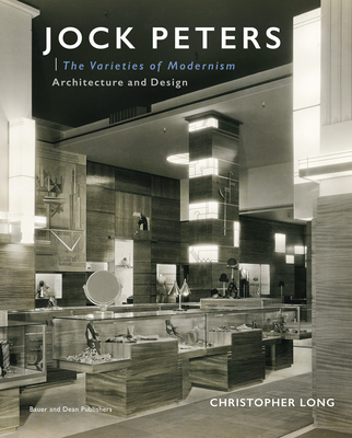 Jock Peters, Architecture and Design: The Varieties of Modernism - Long, Christopher