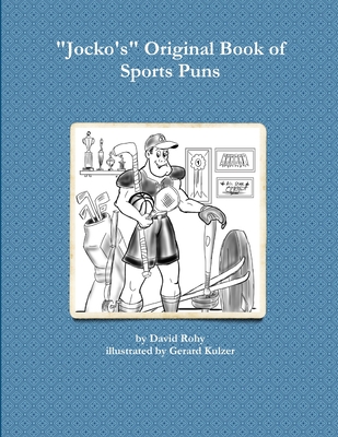 Jocko's Original Book of Sports Puns - Rohy, David