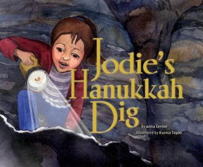 Jodie's Hanukkah Dig - Levine, Anna