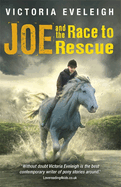 Joe and the Race to Rescue: A Boy and His Horses