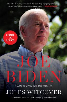 Joe Biden: A Life of Trial and Redemption - Witcover, Jules