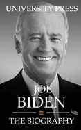 Joe Biden: The Biography