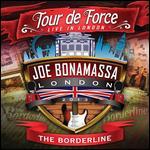 Joe Bonamassa: Tour de Force - Live in London, The Borderline