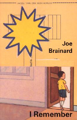 Joe Brainard: I Remember - Brainard, Joe (Artist), and Padgett, Ron (Editor)