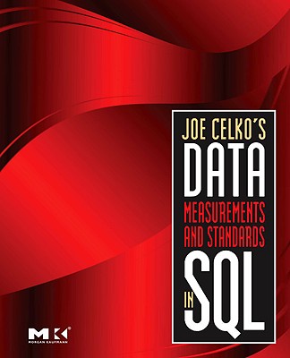 Joe Celko's Data, Measurements and Standards in SQL - Celko, Joe