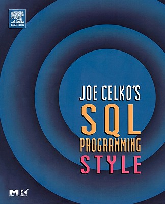 Joe Celko's SQL Programming Style - Celko, Joe