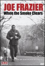 Joe Frazier: When the Smoke Clears - Mike Todd