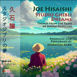 Joe Hisaishi: Studio Ghibli Dreams