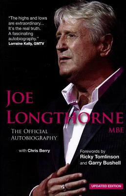 Joe Longthorne: The Official Autobiography - Longthorne, Joe, and Berry, Chris, and Tomlinson, Ricky (Foreword by)