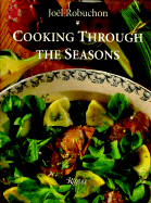 Joel Robuchon Cooking Through the Seasons