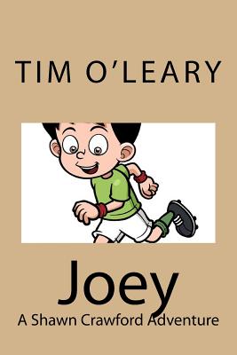 Joey: A Shawn Crawford Adventure - O'Leary, Tim