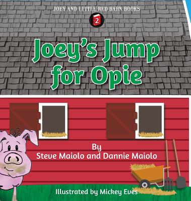 Joey's Jump for Opie - Maiolo, Steve, and Maiolo, Dannie