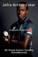 Jofra Archer Color: England Cricketer