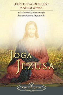 Joga Jezusa (the Yoga of Jesus) Polish - Yogananda, Paramahansa