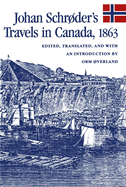 Johan Schrder's Travels in Canada, 1863: Volume 5