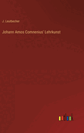 Johann Amos Comnenius' Lehrkunst