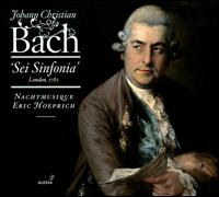 Johann Christian Bach: Sei Sinfonia - Nachtmusique; Eric Hoeprich (conductor)