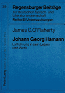 Johann Georg Hamann: Einfuehrung in Sein Leben Und Werk