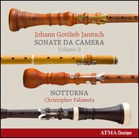 Johann Gottlieb Janitsch: Sonate da camera, Vol. 2 - Carlo Antonio Testore (cello maker); Notturna; Christopher Palameta (conductor)