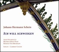 Johann Hermann Schein: Ich will schweigen - Alice Foccroulle (soprano); Batrice Mayo Felip (soprano); InAlto; Reinoud Van Mechelen (tenor); Lambert Colson (conductor)