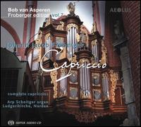 Johann Jacob Froberger: Capriccio - Froberger Edition Vol. 7 - Bob van Asperen (organ)