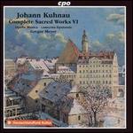 Johann Kuhnau: Complete Sacred Works VI
